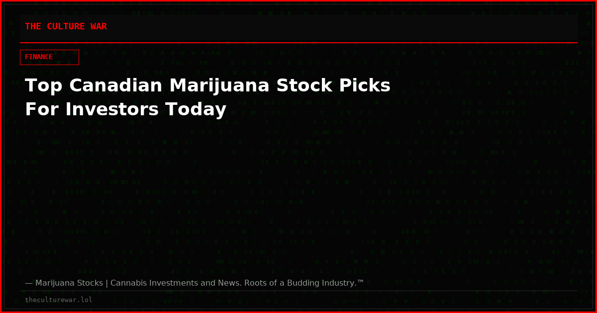 Top Canadian Marijuana Stock Picks For Investors Today