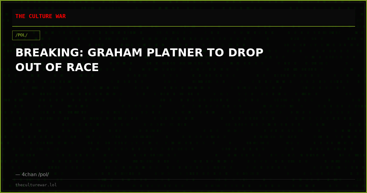 BREAKING: GRAHAM PLATNER TO DROP OUT OF RACE