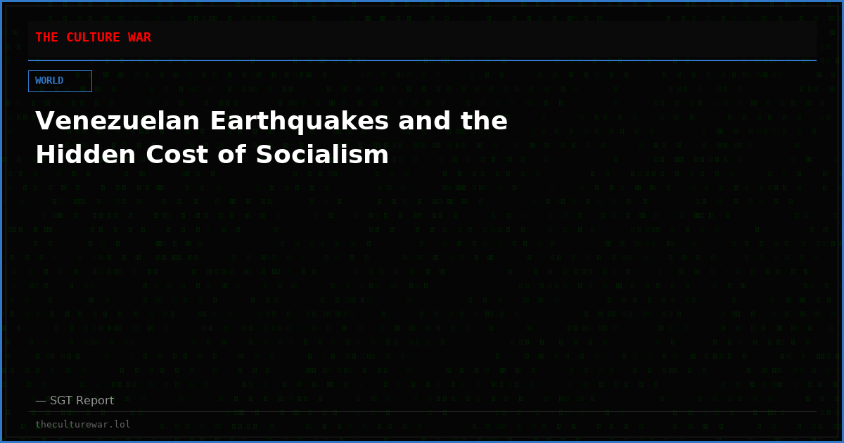 Venezuelan Earthquakes and the Hidden Cost of Socialism