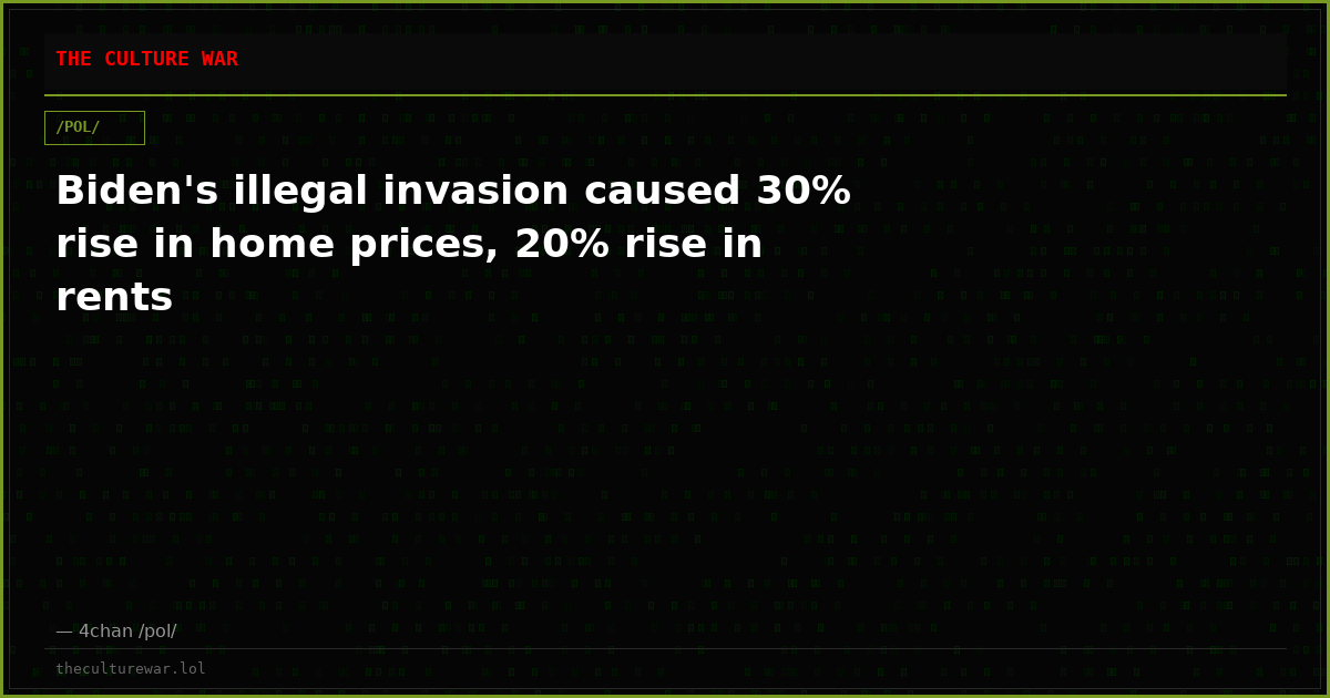 Biden's illegal invasion caused 30% rise in home prices, 20% rise in rents