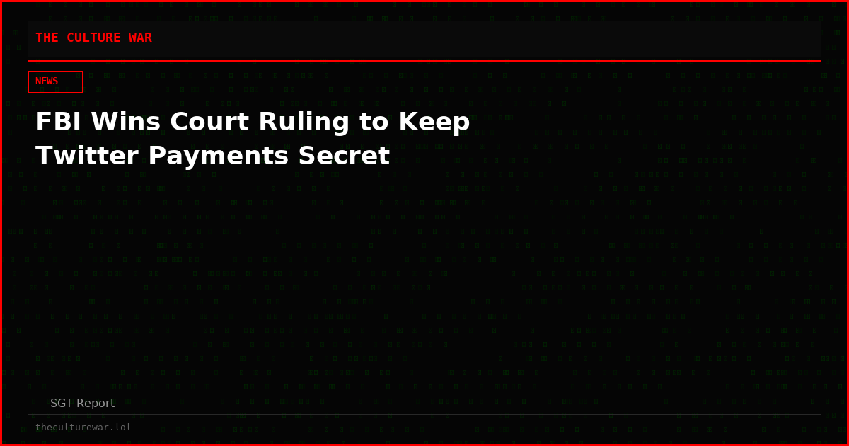 FBI Wins Court Ruling to Keep Twitter Payments Secret