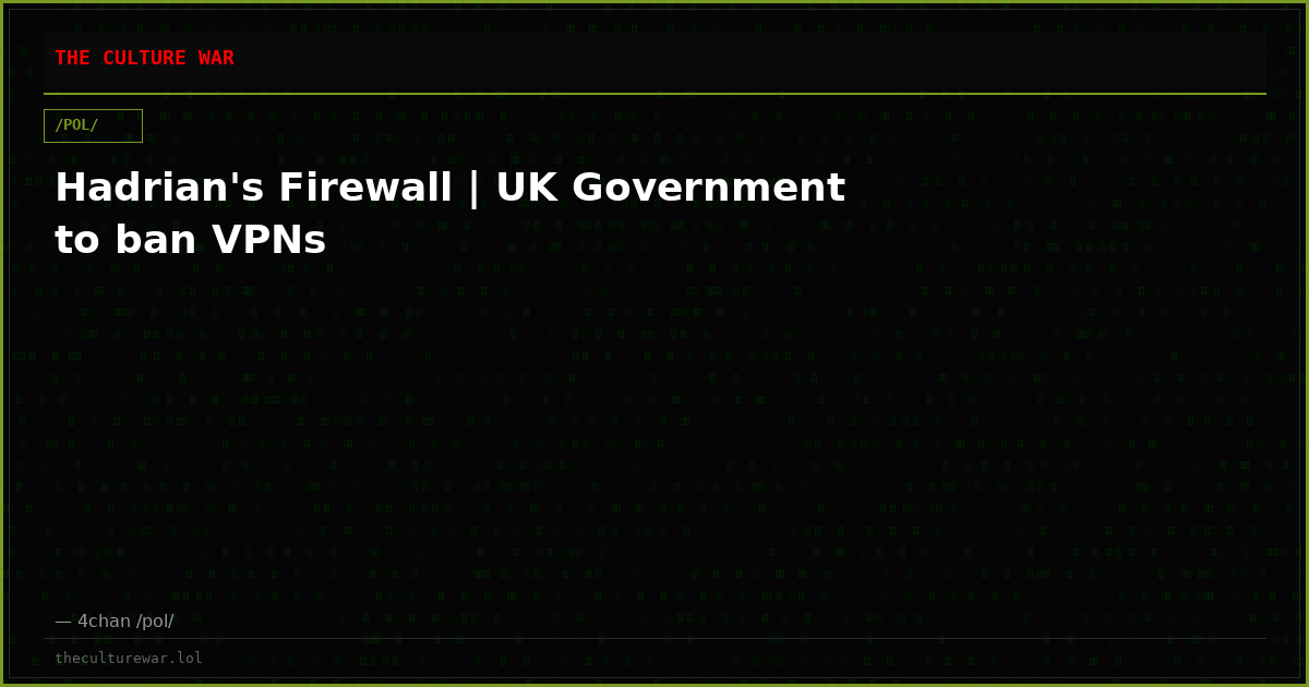 Hadrian's Firewall | UK Government to ban VPNs