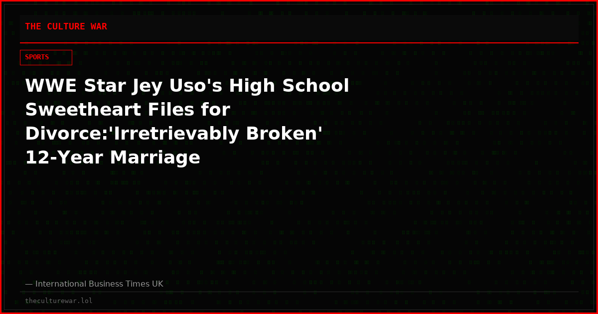 WWE Star Jey Uso's High School Sweetheart Files for Divorce:'Irretrievably Broken' 12-Year Marriage