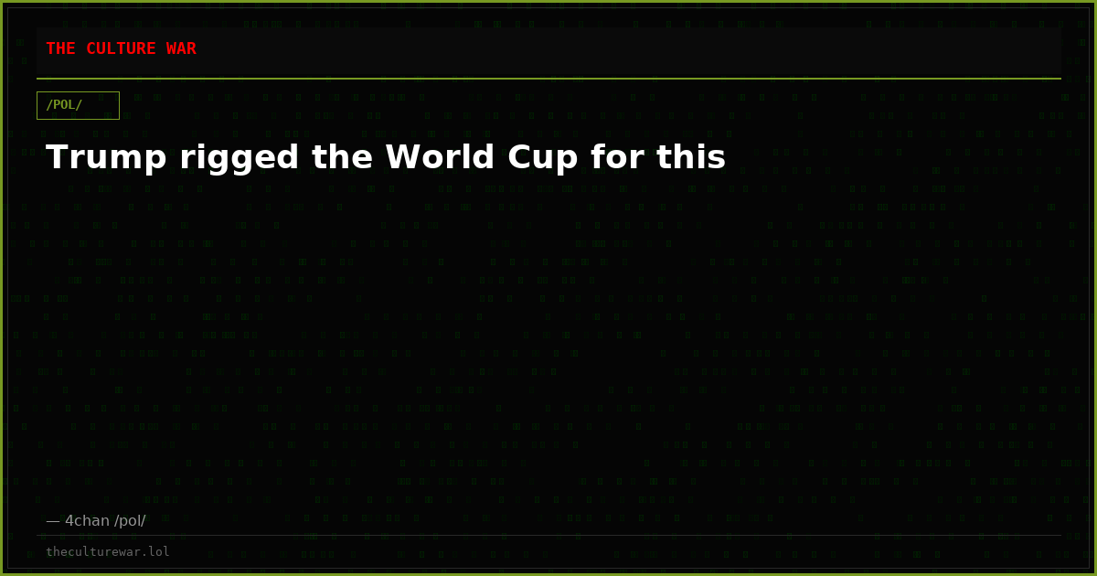 Trump rigged the World Cup for this