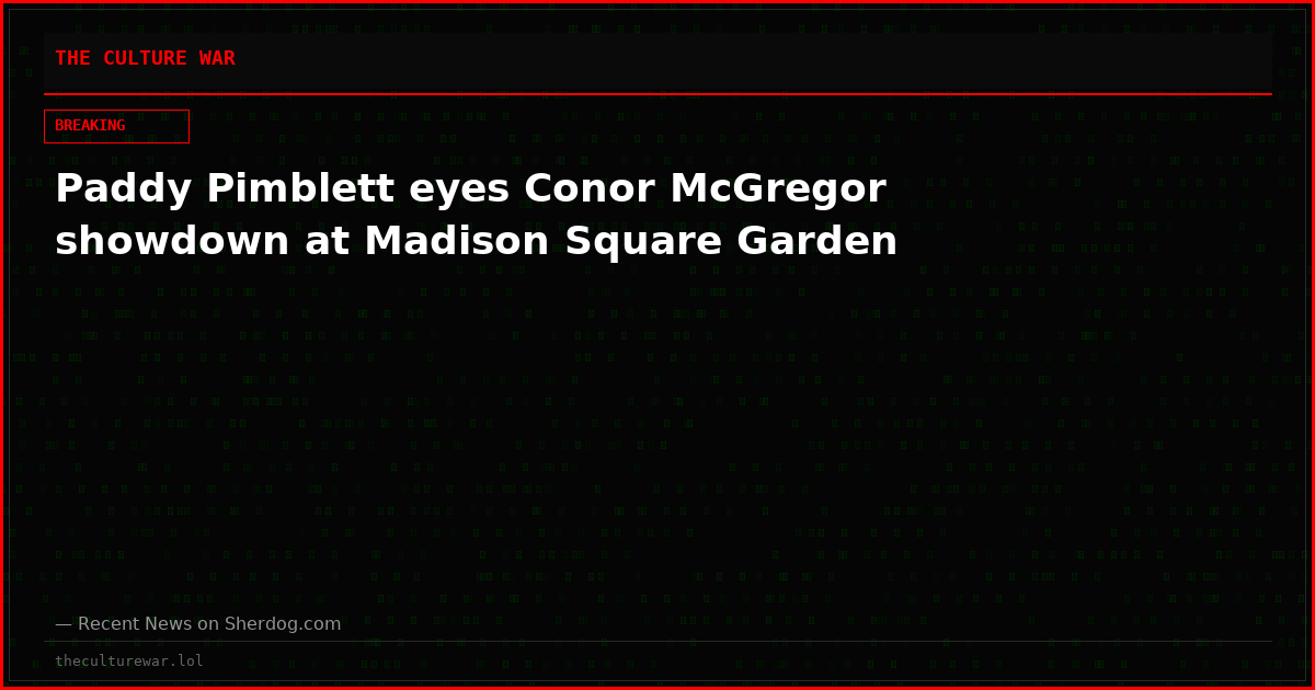 Paddy Pimblett eyes Conor McGregor showdown at Madison Square Garden