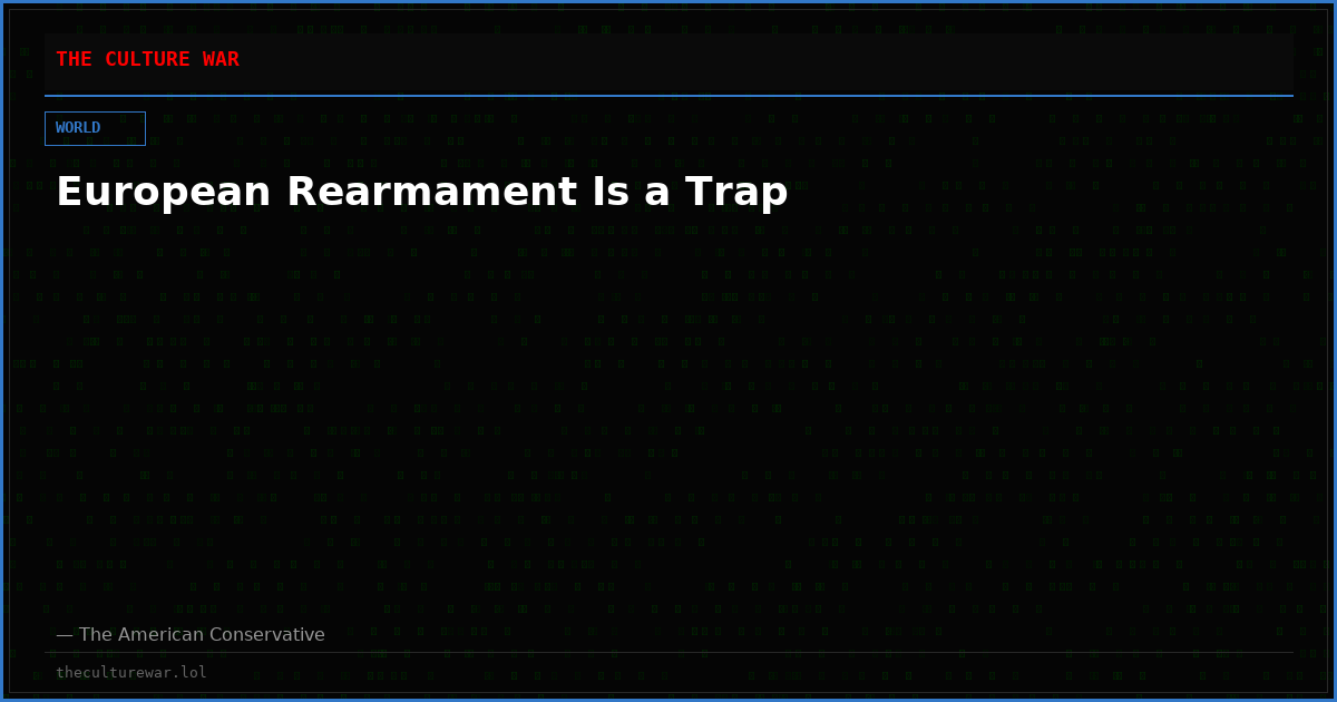 European Rearmament Is a Trap