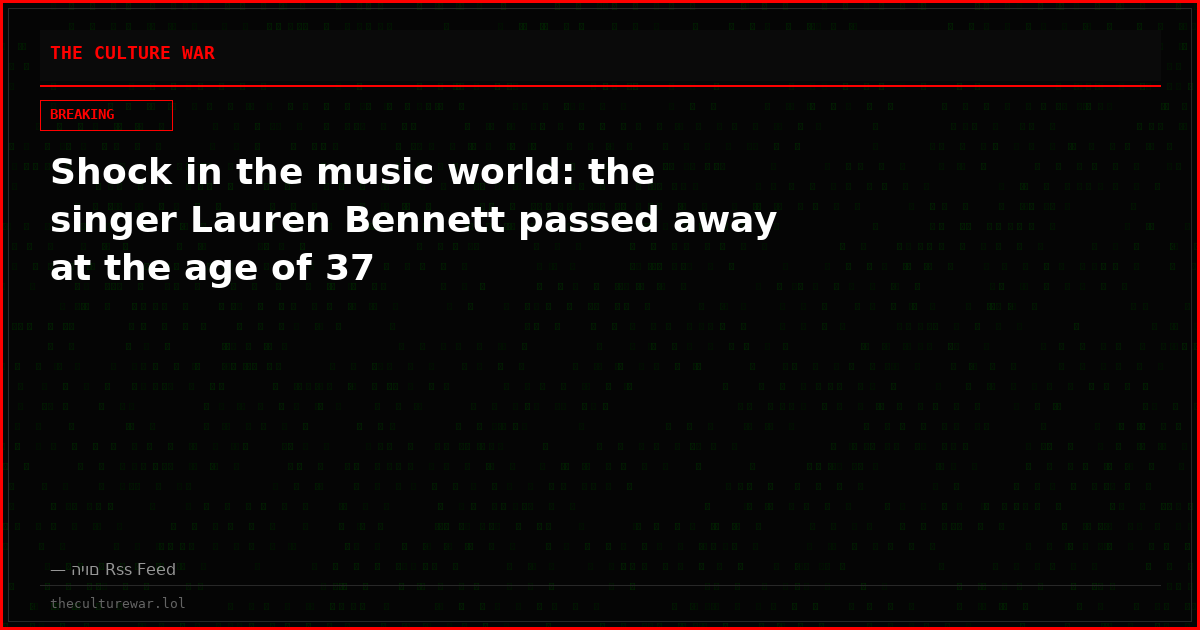 Shock in the music world: the singer Lauren Bennett passed away at the age of 37