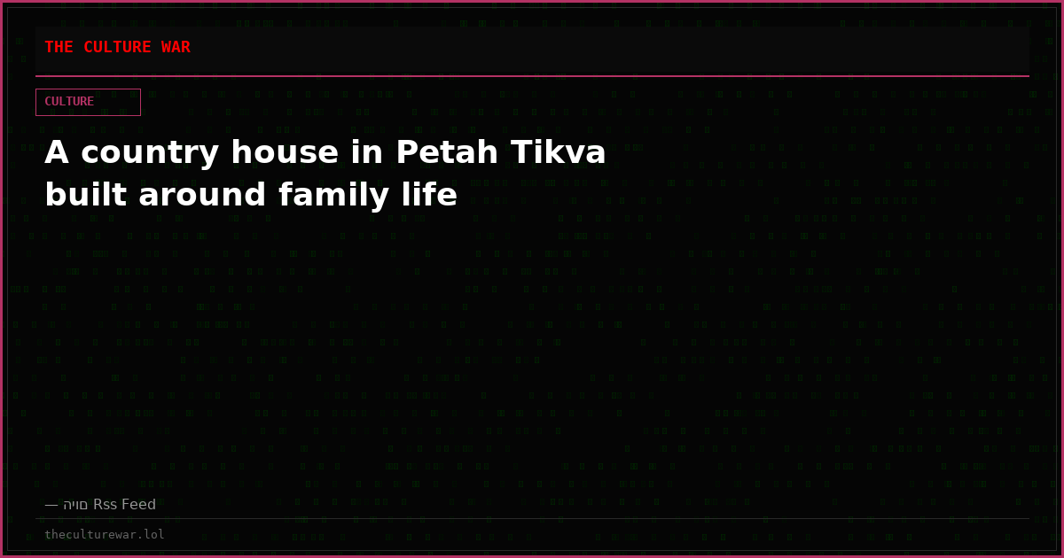 A country house in Petah Tikva built around family life