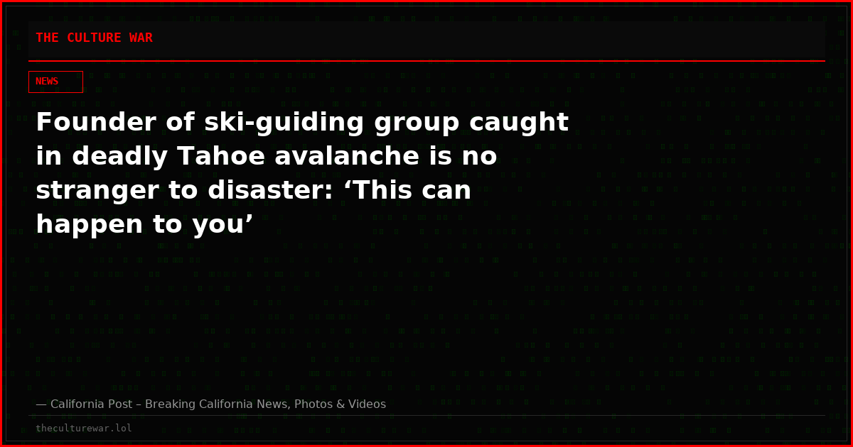 Founder of ski-guiding group caught in deadly Tahoe avalanche is no stranger to disaster: ‘This can happen to you’