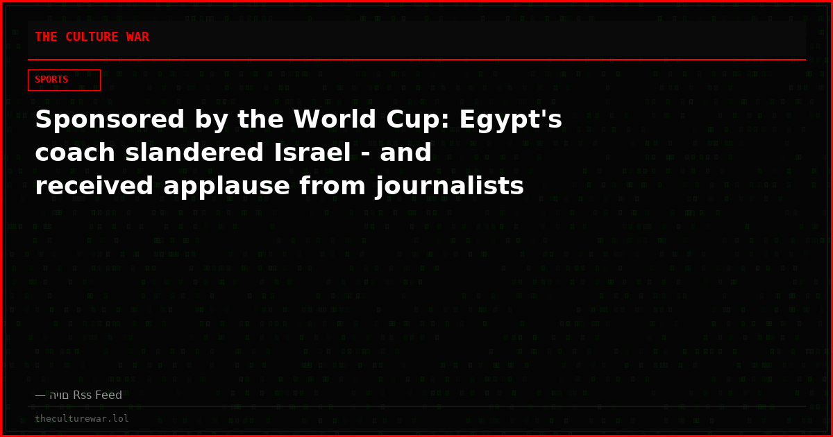 Sponsored by the World Cup: Egypt's coach slandered Israel - and received applause from journalists