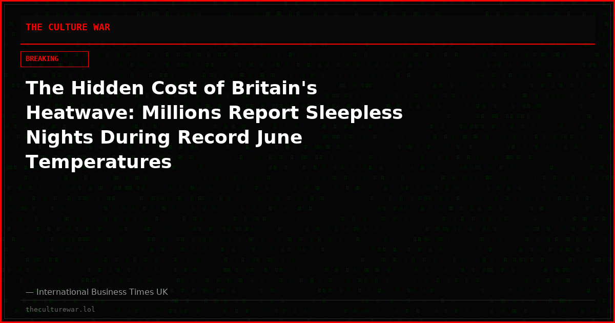 The Hidden Cost of Britain's Heatwave: Millions Report Sleepless Nights During Record June Temperatures