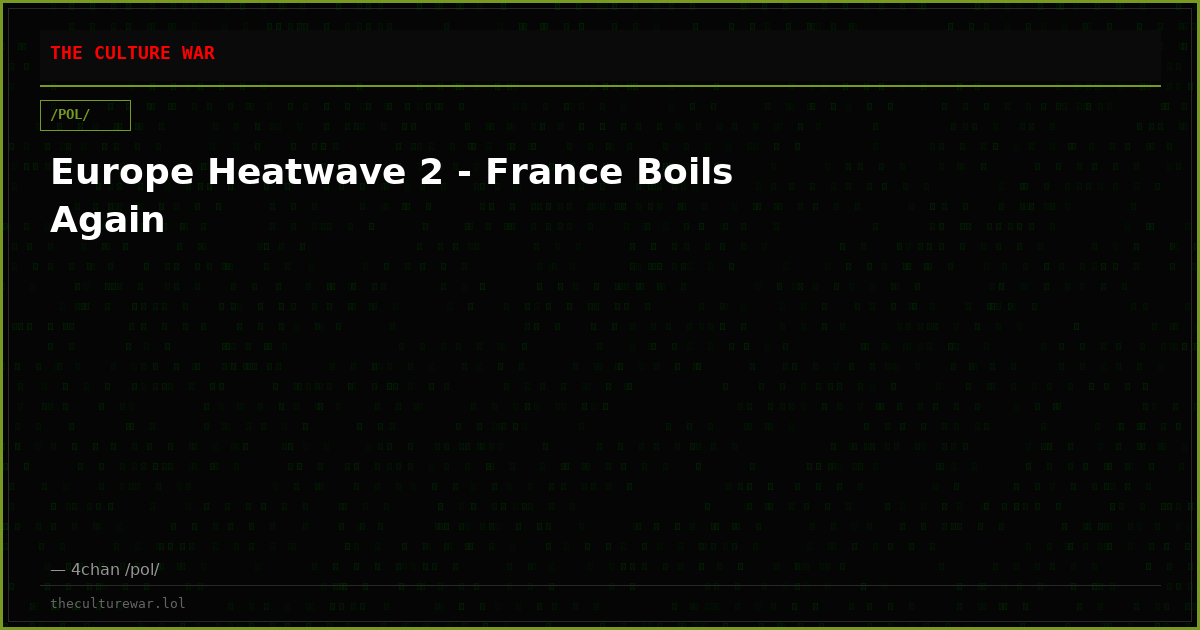 Europe Heatwave 2 - France Boils Again