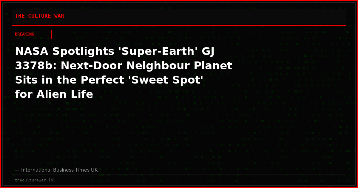 NASA Spotlights 'Super-Earth' GJ 3378b: Next-Door Neighbour Planet Sits in the Perfect 'Sweet Spot' for Alien Life