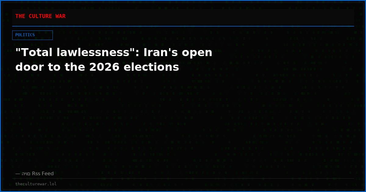 "Total lawlessness": Iran's open door to the 2026 elections