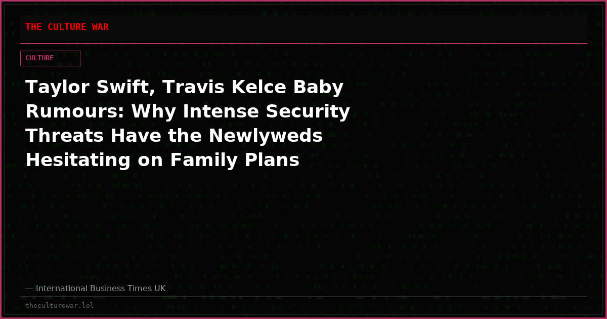 Taylor Swift, Travis Kelce Baby Rumours: Why Intense Security Threats Have the Newlyweds Hesitating on Family Plans