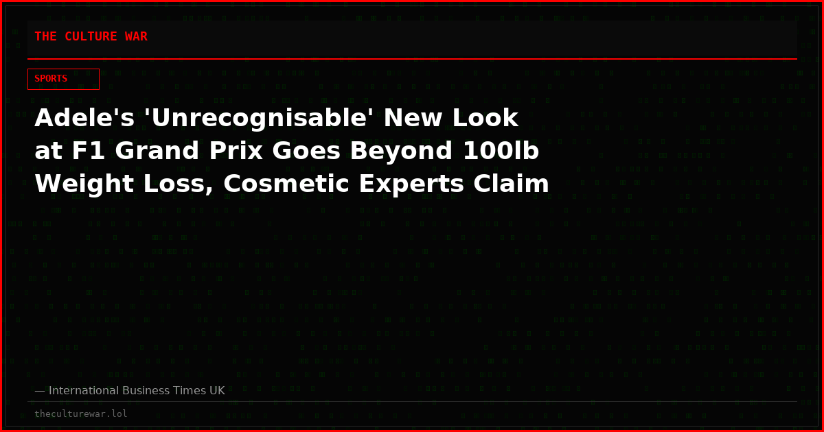 Adele's 'Unrecognisable' New Look at F1 Grand Prix Goes Beyond 100lb Weight Loss, Cosmetic Experts Claim