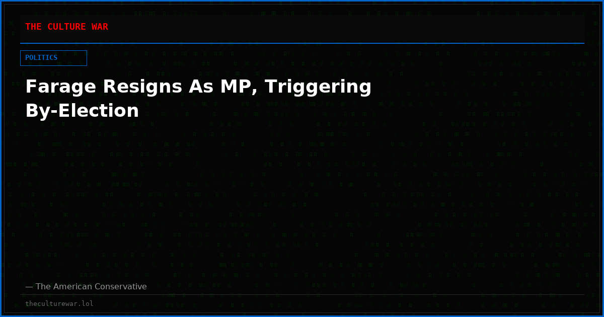Farage Resigns As MP, Triggering By-Election