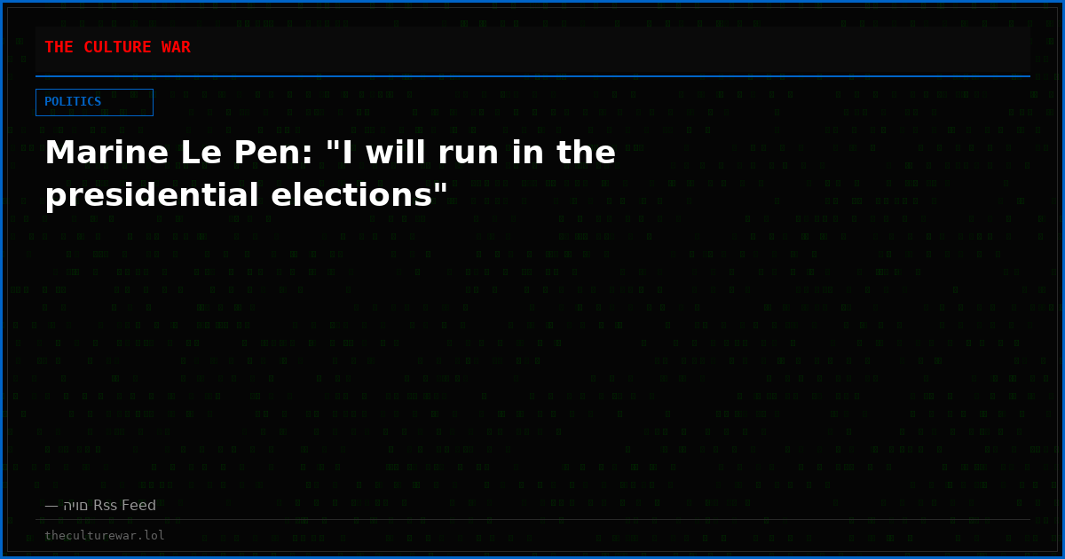 Marine Le Pen: "I will run in the presidential elections"