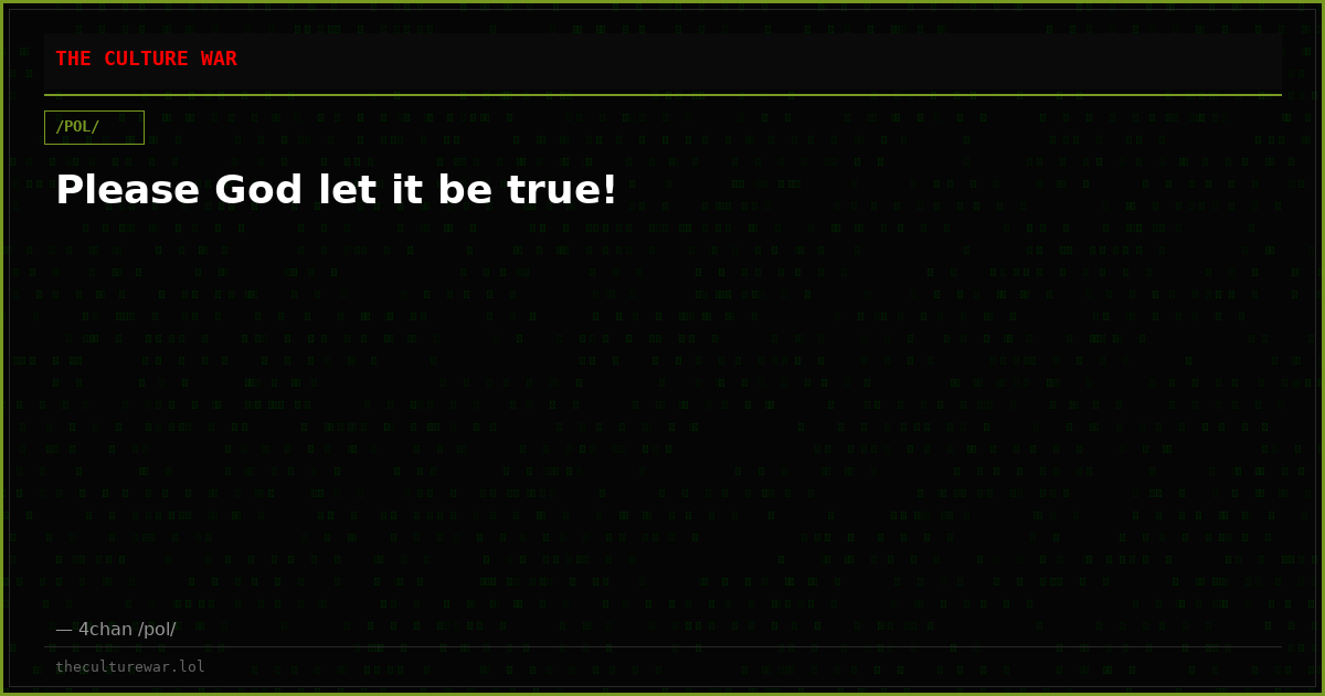 Please God let it be true!