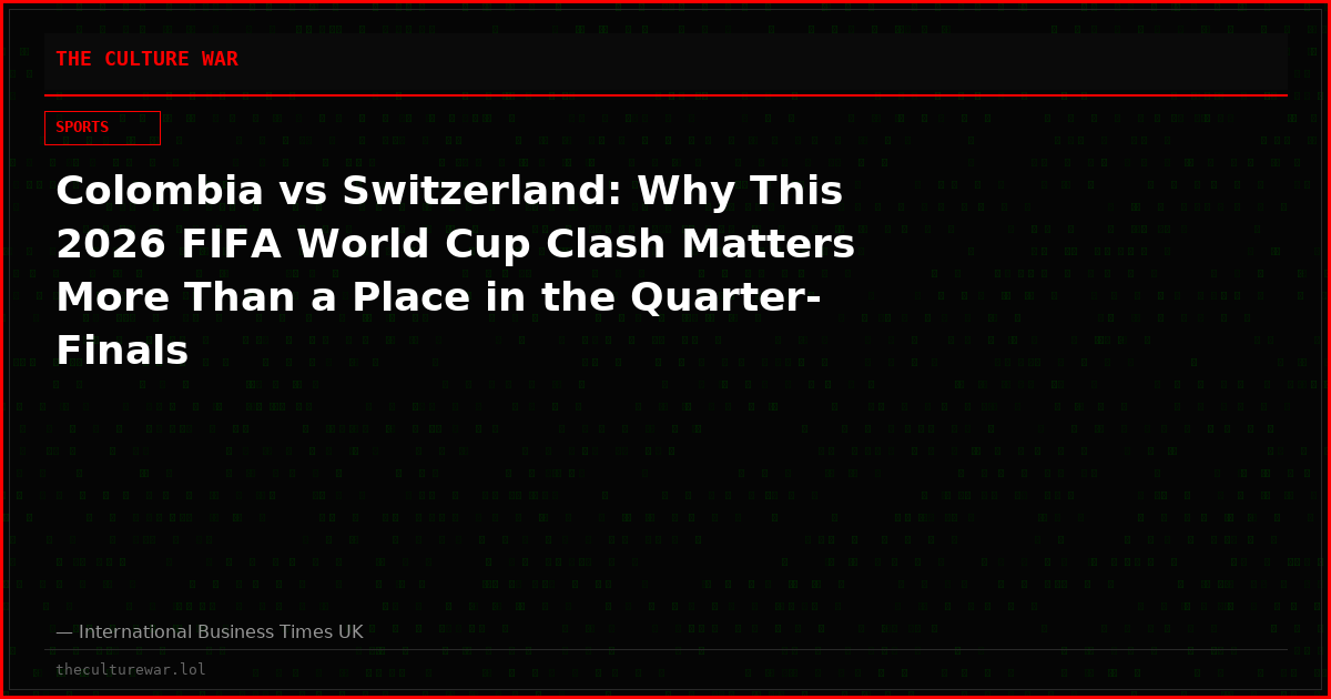 Colombia vs Switzerland: Why This 2026 FIFA World Cup Clash Matters More Than a Place in the Quarter-Finals