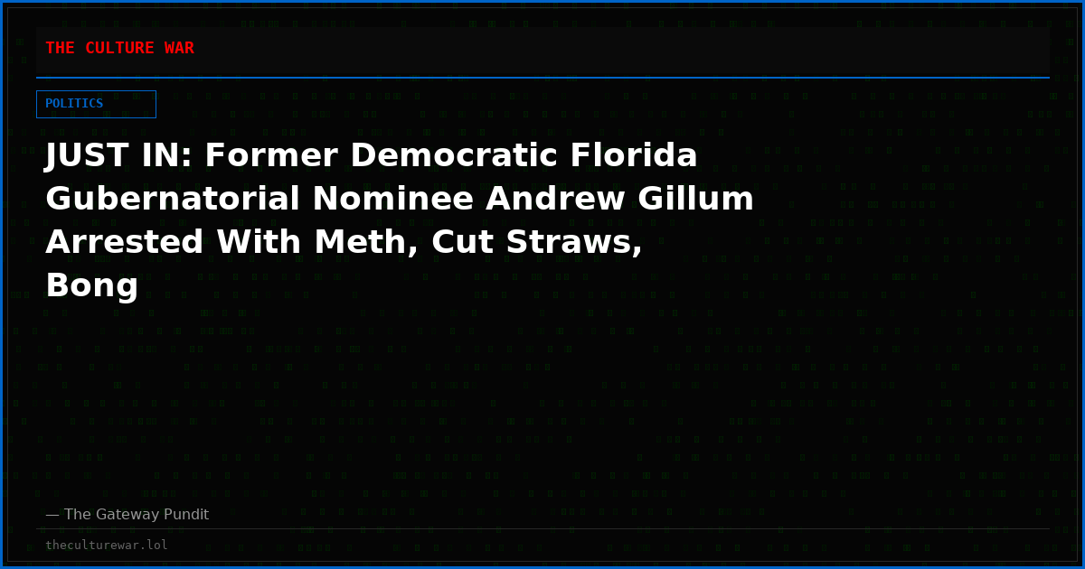 JUST IN: Former Democratic Florida Gubernatorial Nominee Andrew Gillum Arrested With Meth, Cut Straws, Bong