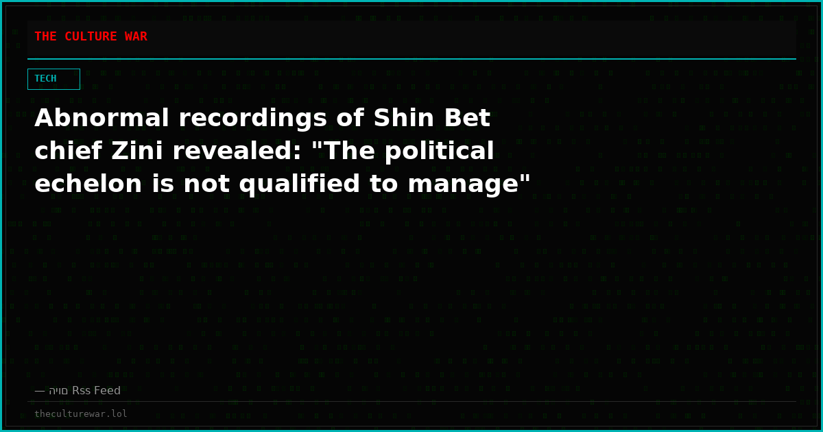 Abnormal recordings of Shin Bet chief Zini revealed: "The political echelon is not qualified to manage"