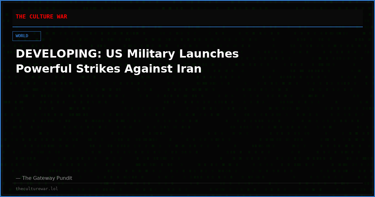 DEVELOPING: US Military Launches Powerful Strikes Against Iran