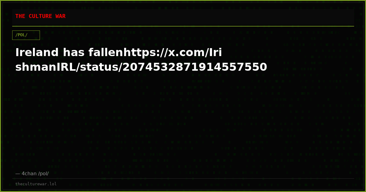 Ireland has fallenhttps://x.com/IrishmanIRL/status/2074532871914557550