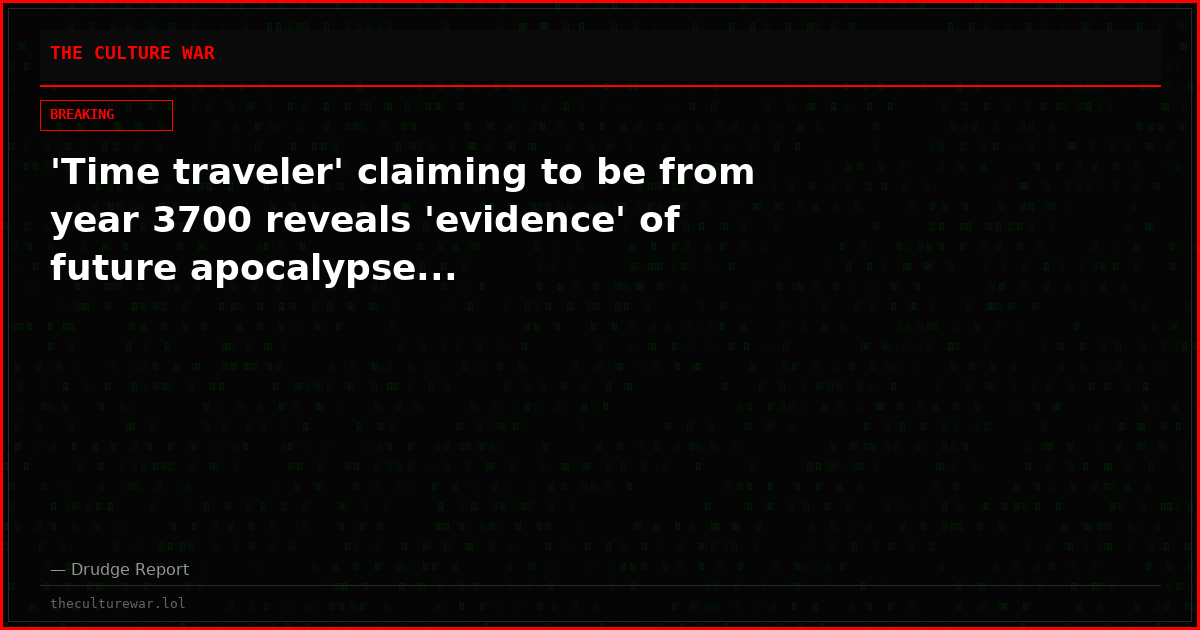 'Time traveler' claiming to be from year 3700 reveals 'evidence' of future apocalypse...