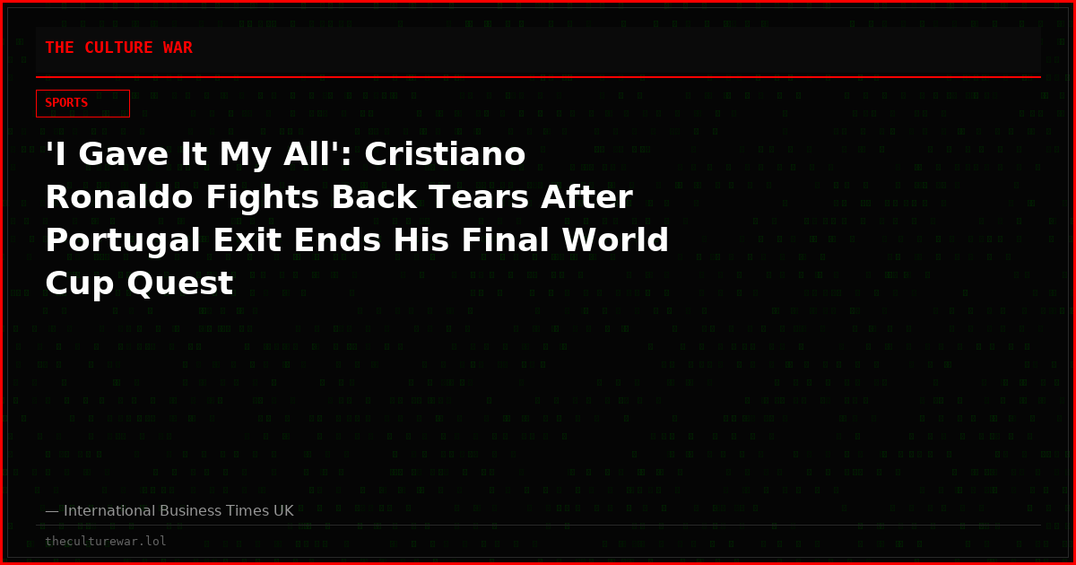'I Gave It My All': Cristiano Ronaldo Fights Back Tears After Portugal Exit Ends His Final World Cup Quest