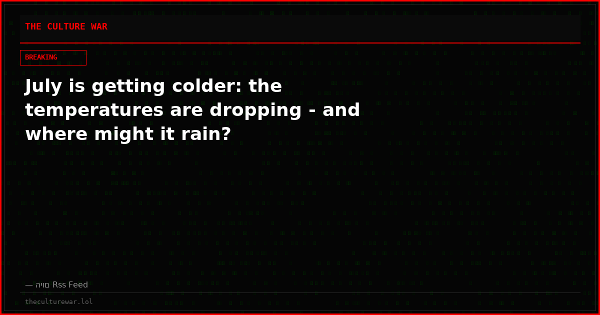 July is getting colder: the temperatures are dropping - and where might it rain?