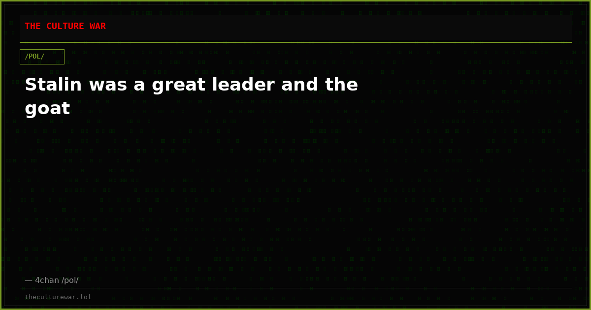 Stalin was a great leader and the goat