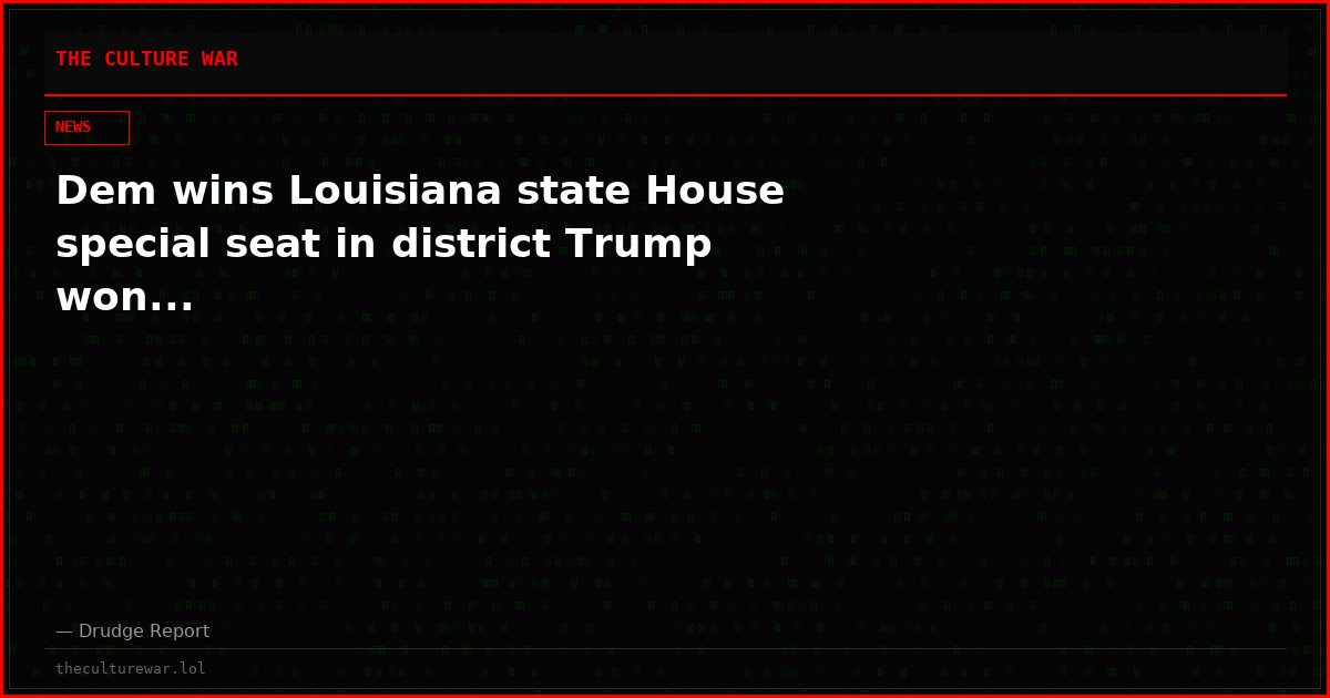 Dem wins Louisiana state House special seat in district Trump won...