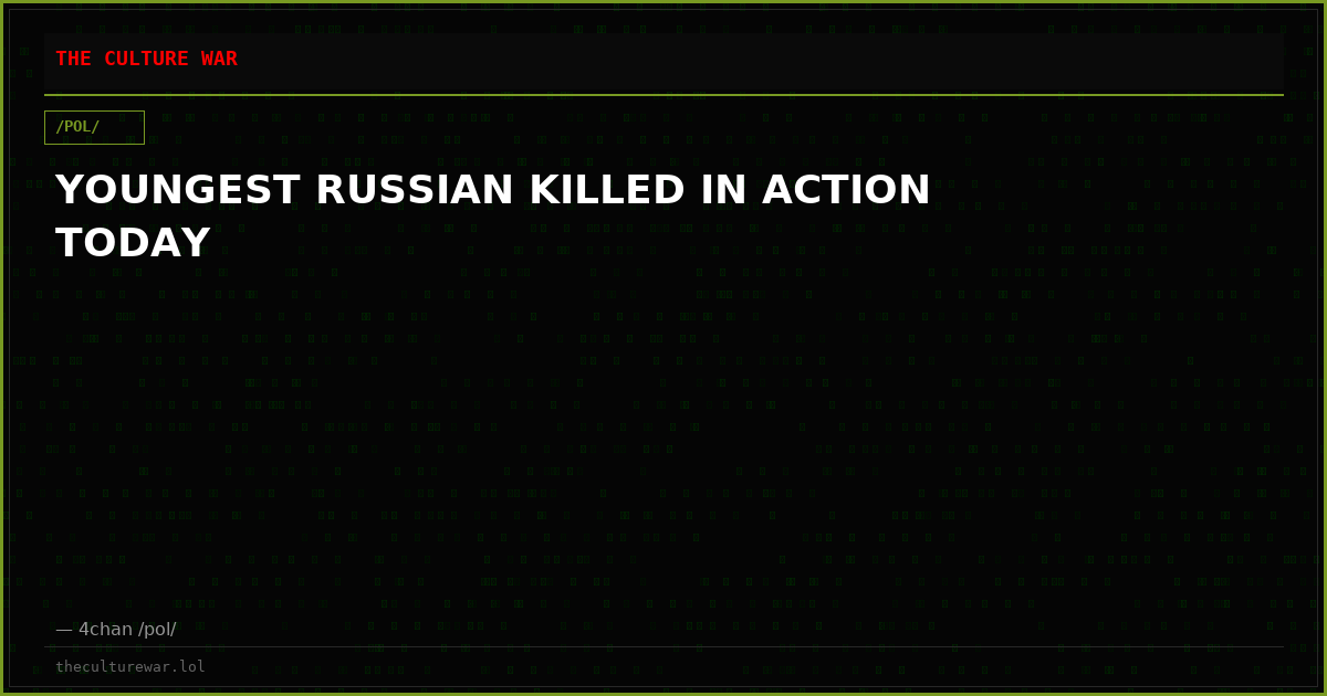 YOUNGEST RUSSIAN KILLED IN ACTION TODAY