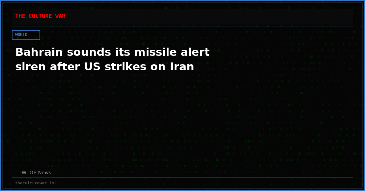 Bahrain sounds its missile alert siren after US strikes on Iran