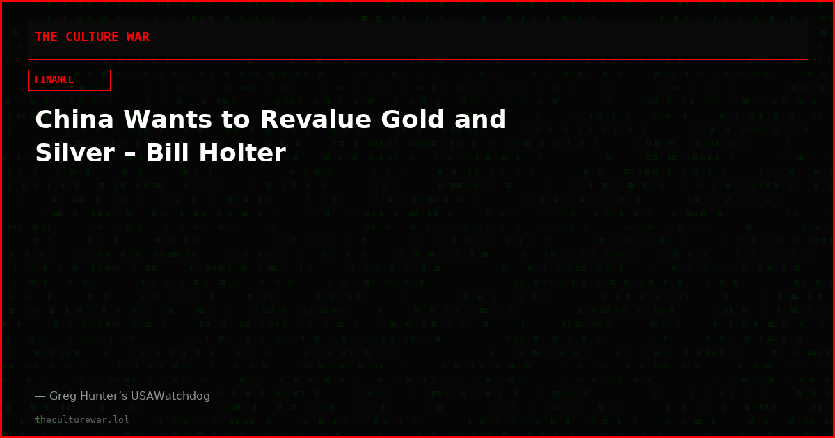 China Wants to Revalue Gold and Silver – Bill Holter