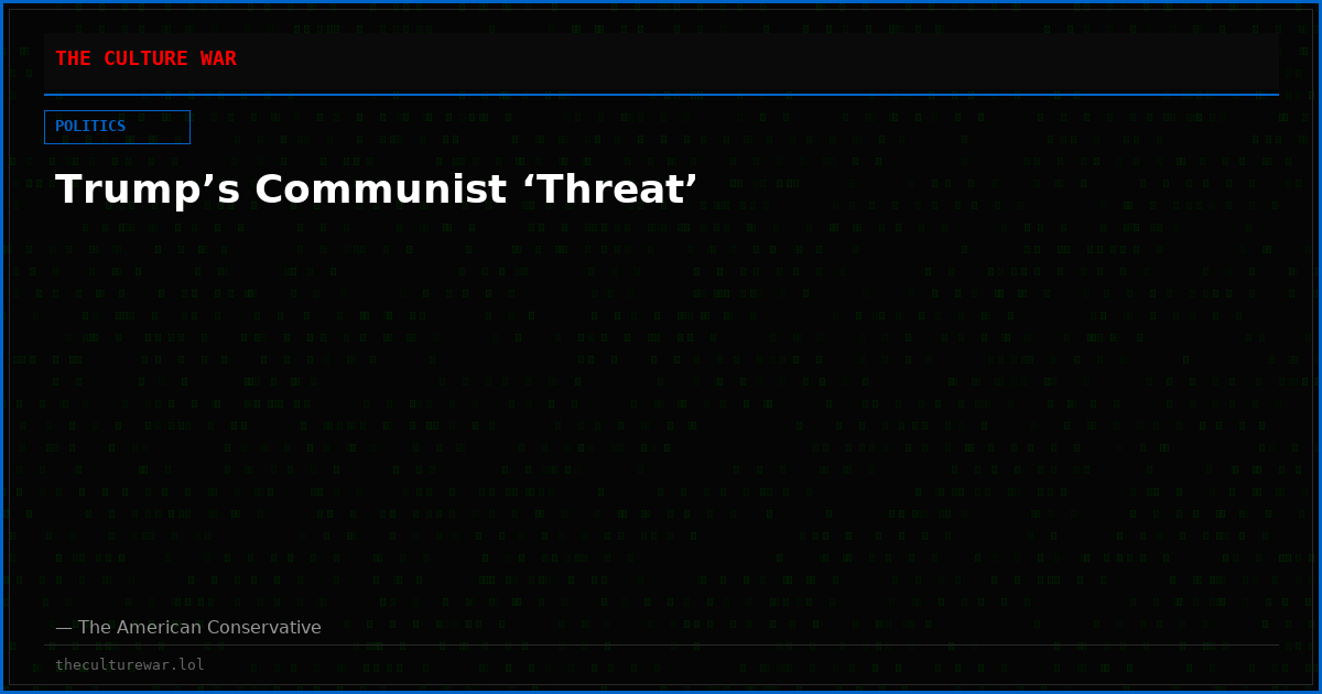 Trump’s Communist ‘Threat’