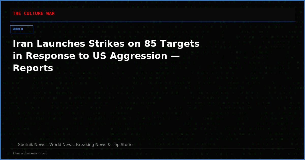 Iran Launches Strikes on 85 Targets in Response to US Aggression — Reports
