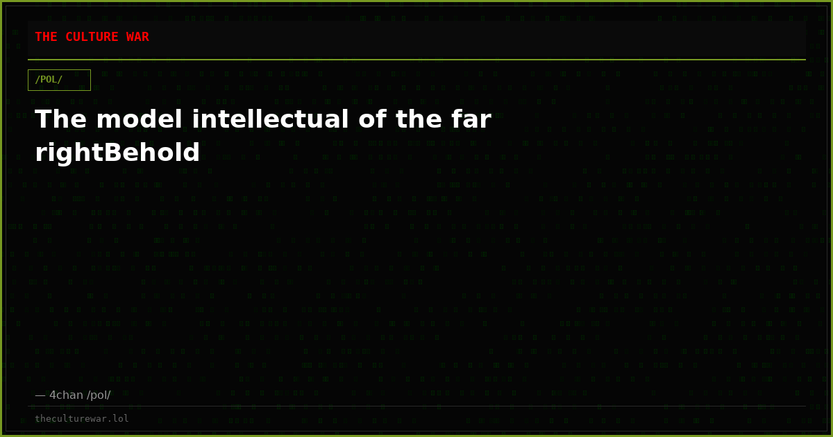 The model intellectual of the far rightBehold