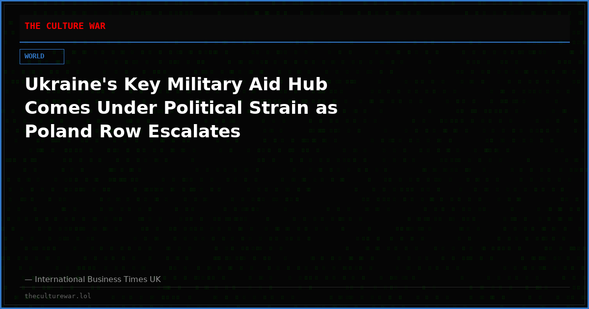 Ukraine's Key Military Aid Hub Comes Under Political Strain as Poland Row Escalates