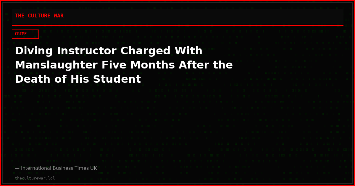 Diving Instructor Charged With Manslaughter Five Months After the Death of His Student