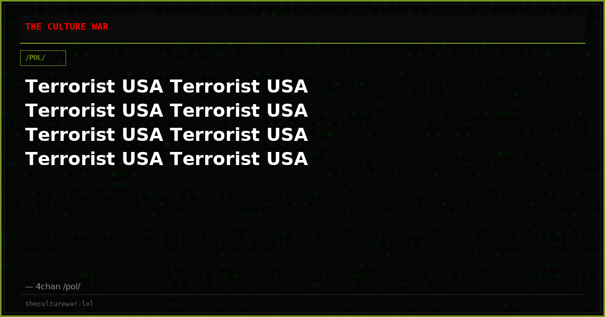 Terrorist USA Terrorist USA Terrorist USA Terrorist USA Terrorist USA Terrorist USA Terrorist USA Terrorist USA Terro...