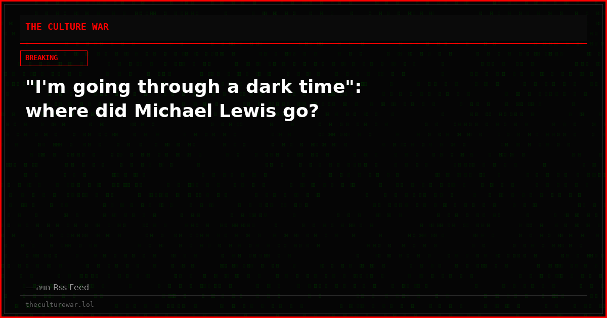 "I'm going through a dark time": where did Michael Lewis go?