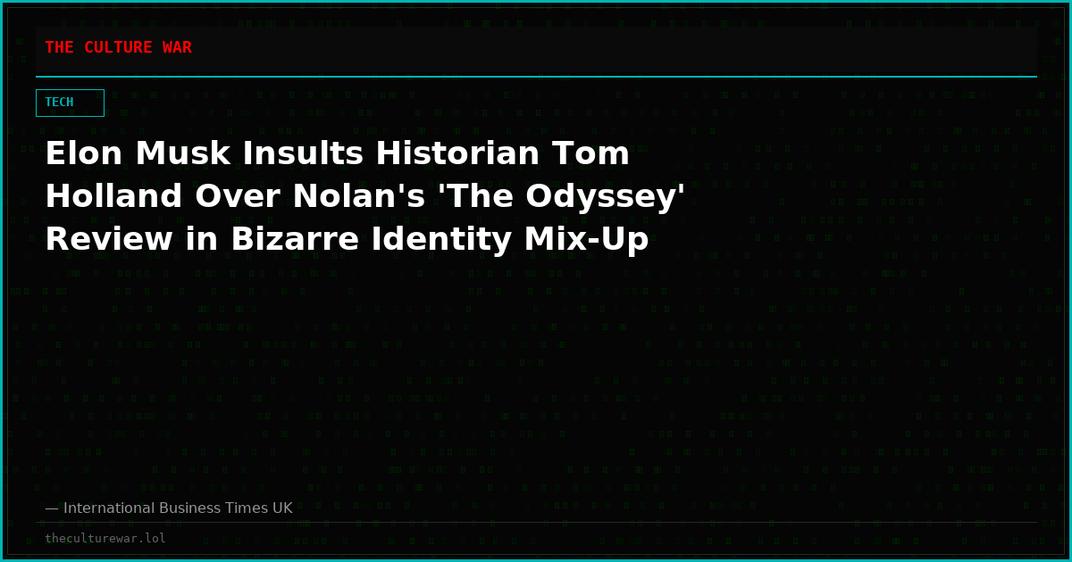 Elon Musk Insults Historian Tom Holland Over Nolan's 'The Odyssey' Review in Bizarre Identity Mix-Up