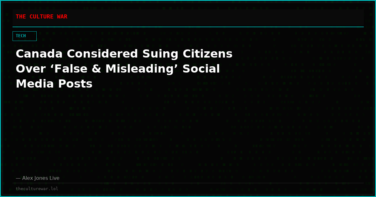 Canada Considered Suing Citizens Over ‘False & Misleading’ Social Media Posts