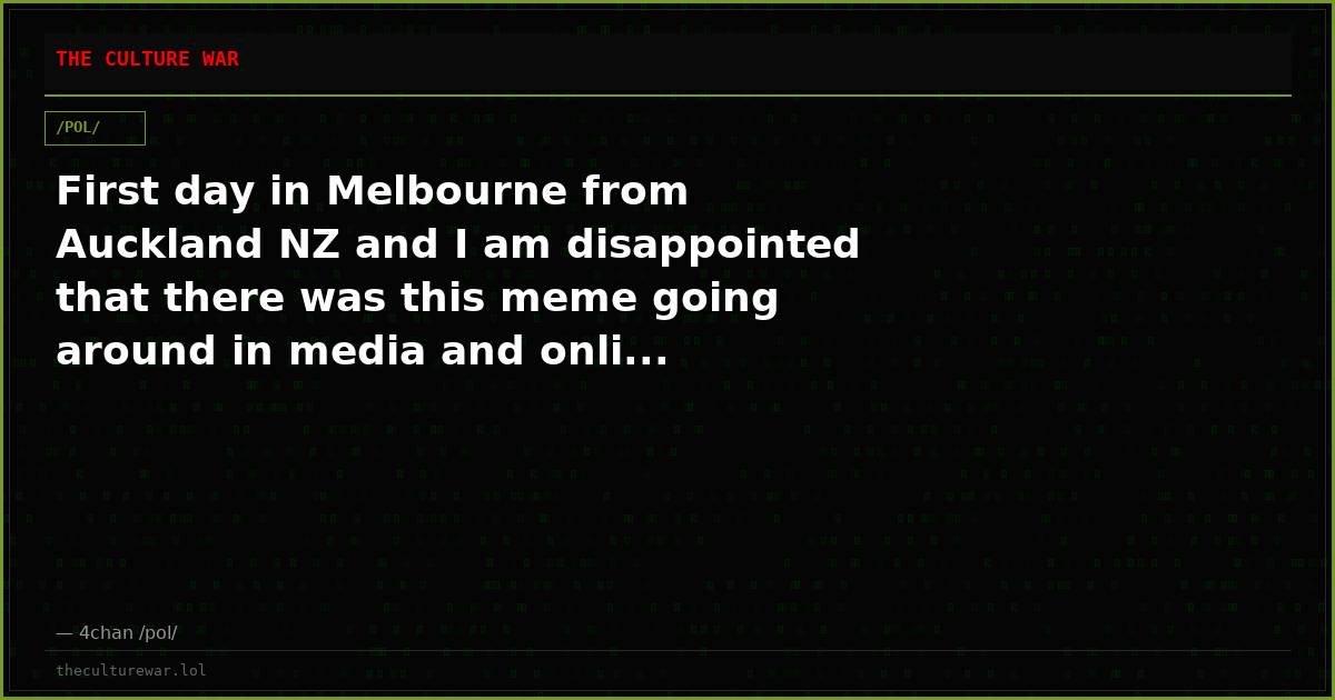 First day in Melbourne from Auckland NZ and I am disappointed that there was this meme going around in media and onli...