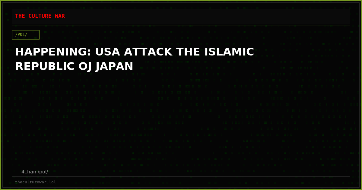 HAPPENING: USA ATTACK THE ISLAMIC REPUBLIC OJ JAPAN