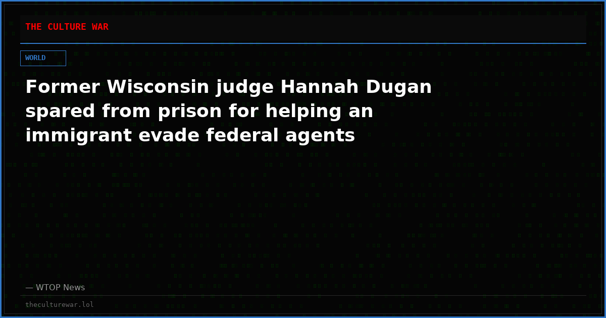 Former Wisconsin judge Hannah Dugan spared from prison for helping an immigrant evade federal agents