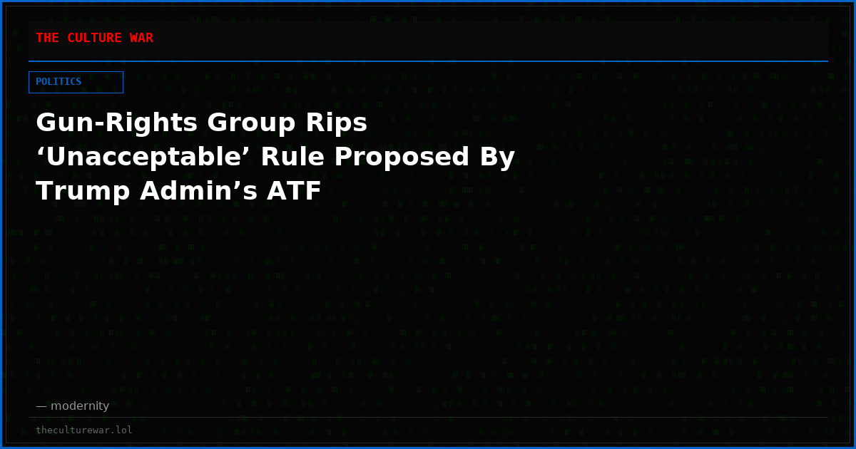 Gun-Rights Group Rips ‘Unacceptable’ Rule Proposed By Trump Admin’s ATF