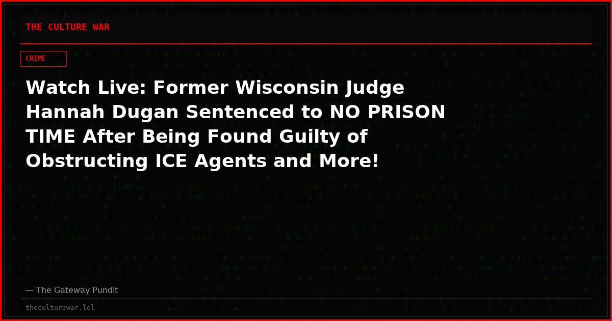 Watch Live: Former Wisconsin Judge Hannah Dugan Sentenced to NO PRISON TIME After Being Found Guilty of Obstructing ICE Agents and More! The WAR Zone Podcast With Wayne Allyn Root Presented by The Gateway Pundit
